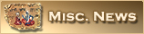 Misc. News